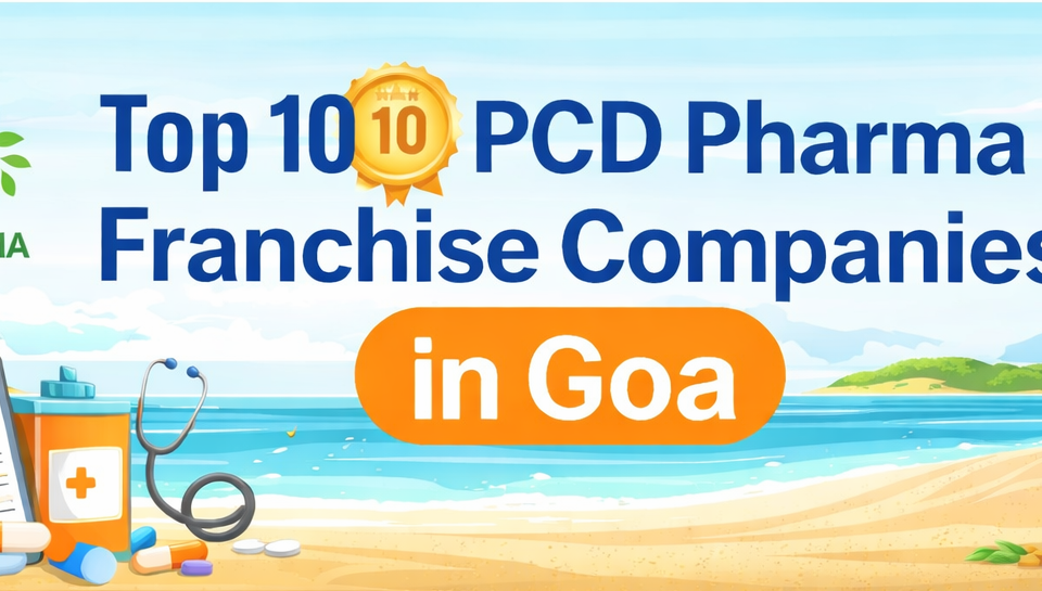 Top 10 PCD Pharma Franchise Companies in Goa