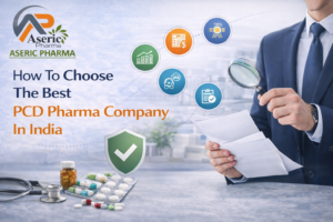 How To Choose The Best PCD Pharma Company In India